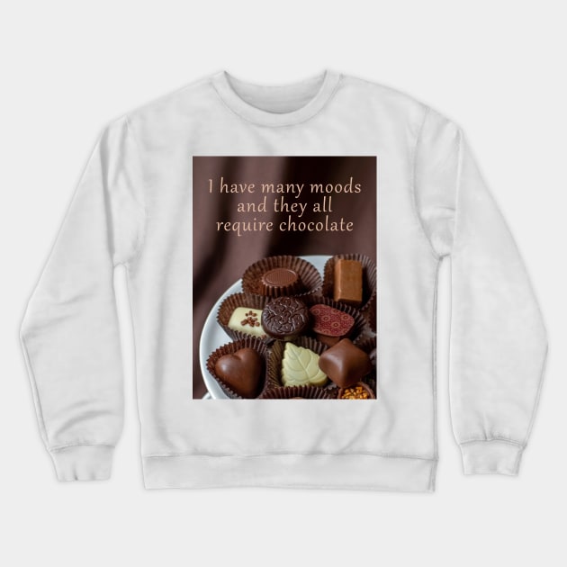 Delicious, creamy gourmet chocolate with quote Crewneck Sweatshirt by iyd39